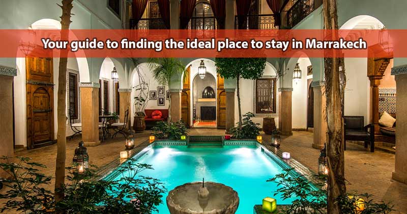 accommodation guide: hotels and riads in Marrakech